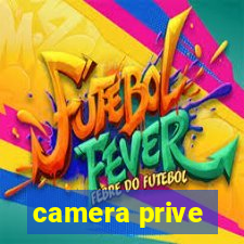 camera prive