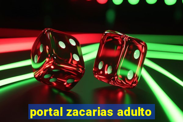 portal zacarias adulto