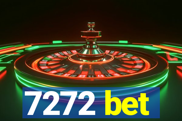 7272 bet