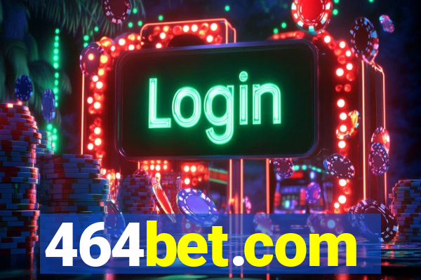 464bet.com