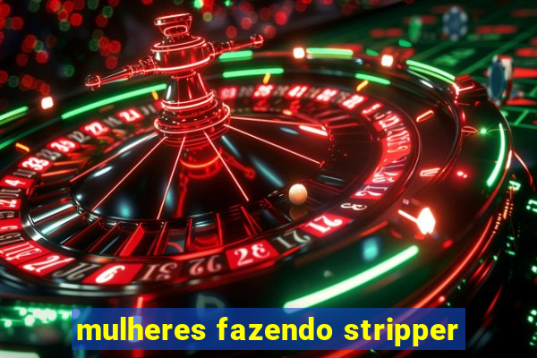 mulheres fazendo stripper