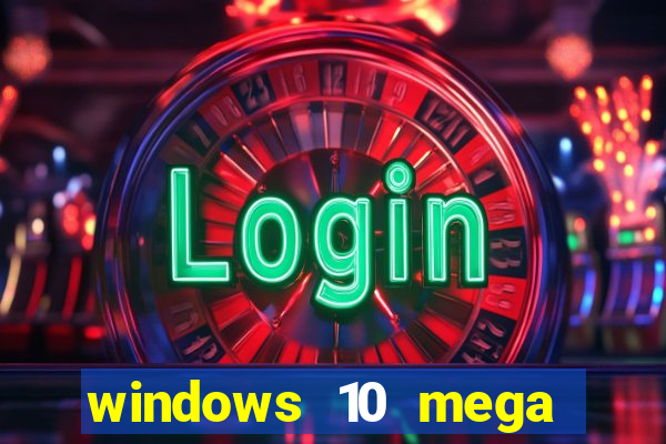 windows 10 mega lite download