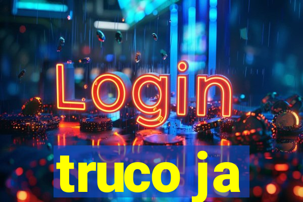 truco ja