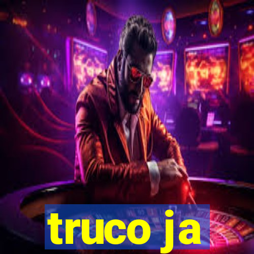 truco ja