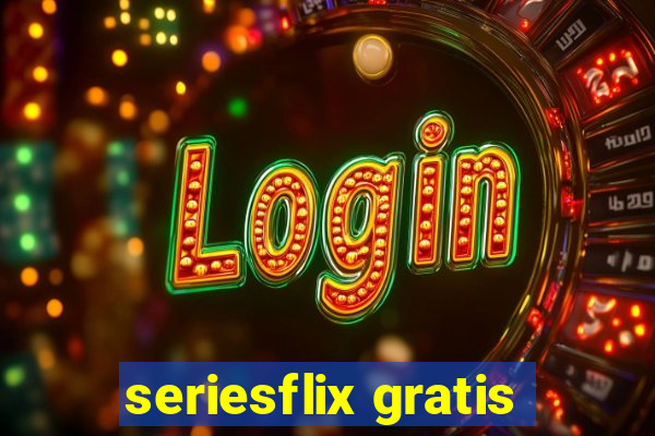 seriesflix gratis