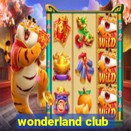 wonderland club