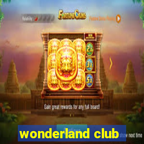 wonderland club