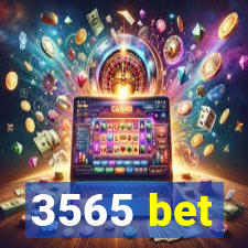 3565 bet