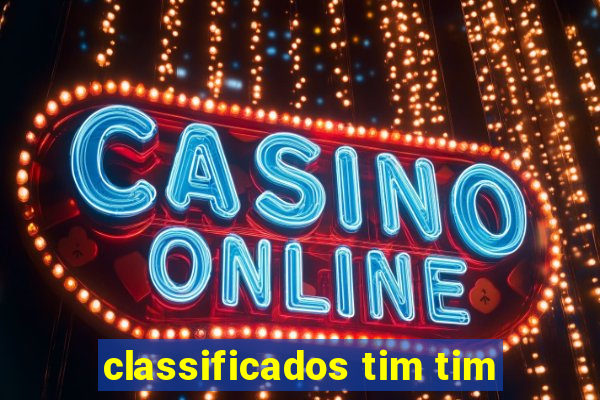 classificados tim tim