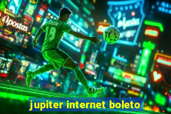 jupiter internet boleto