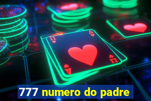 777 numero do padre