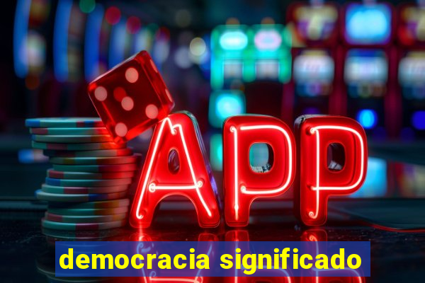 democracia significado