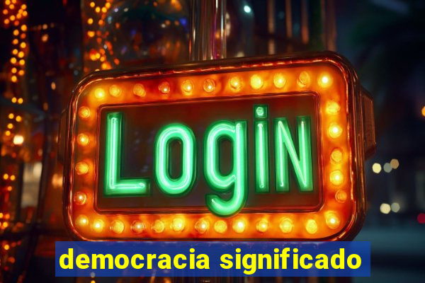 democracia significado