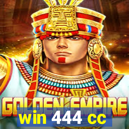 win 444 cc