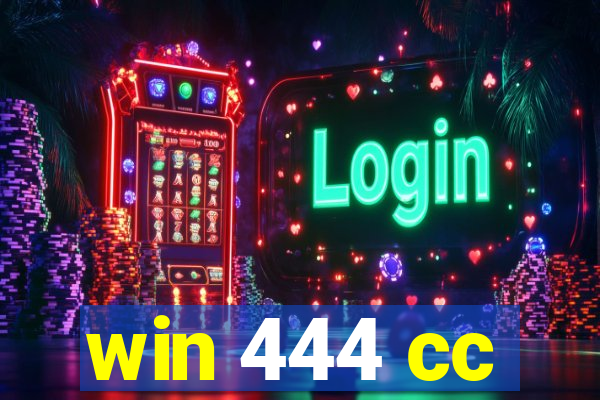 win 444 cc