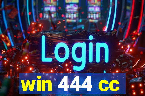 win 444 cc