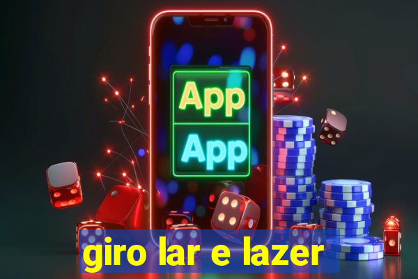 giro lar e lazer