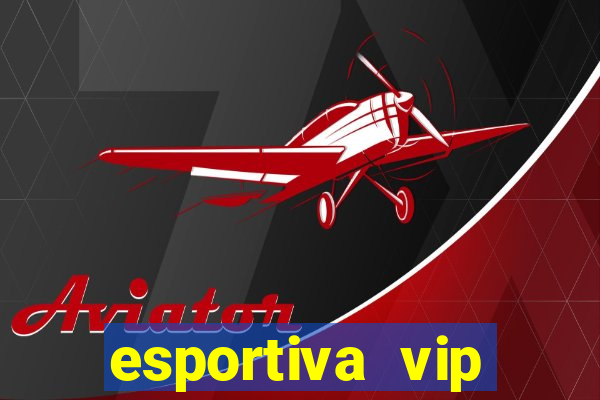 esportiva vip reclame aqui