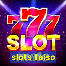 slots falso