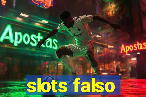 slots falso