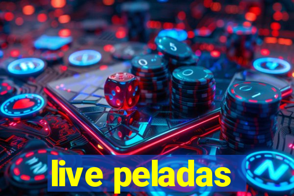 live peladas