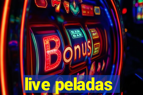 live peladas