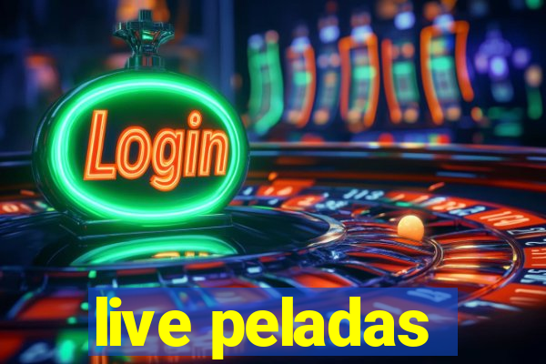 live peladas