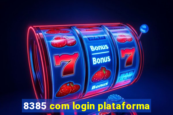 8385 com login plataforma