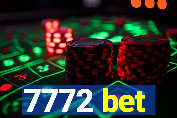 7772 bet