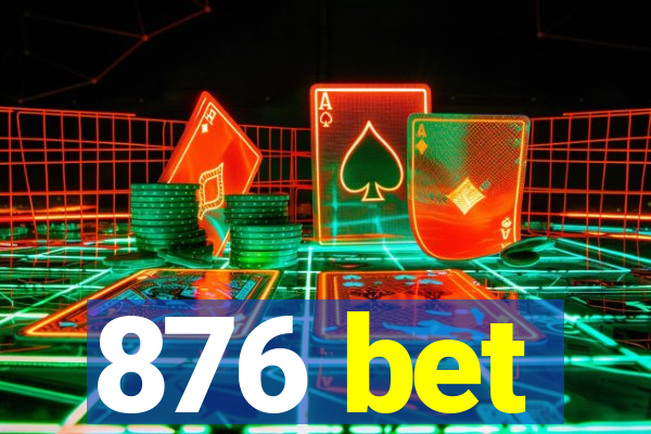 876 bet