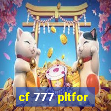 cf 777 pltfor