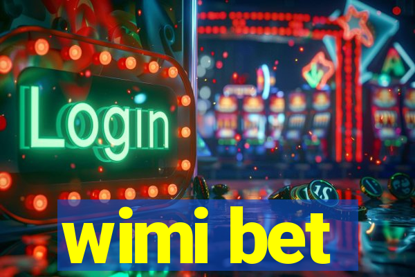 wimi bet