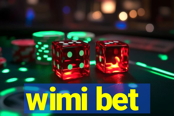 wimi bet