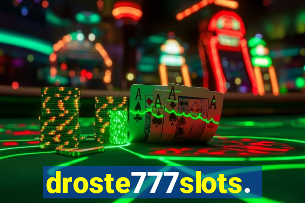 droste777slots.com