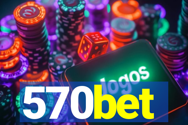 570bet