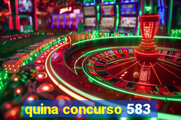 quina concurso 583