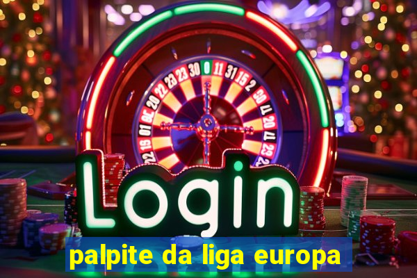 palpite da liga europa