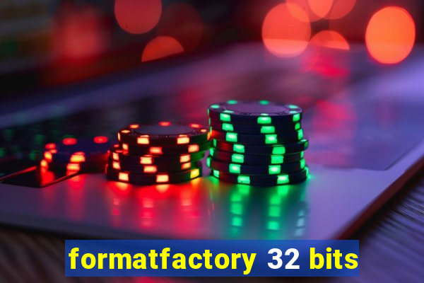 formatfactory 32 bits