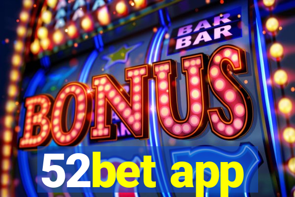 52bet app