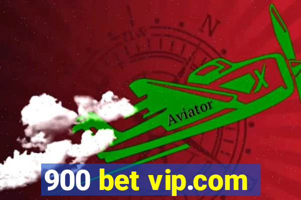 900 bet vip.com