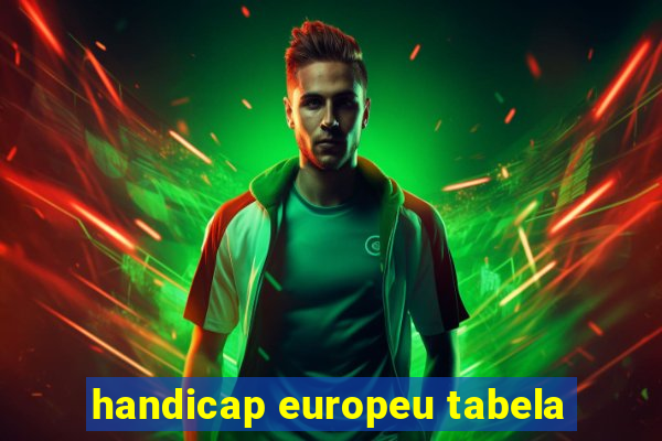 handicap europeu tabela