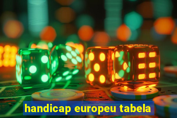 handicap europeu tabela