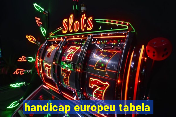 handicap europeu tabela