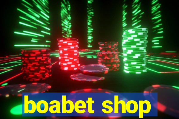 boabet shop