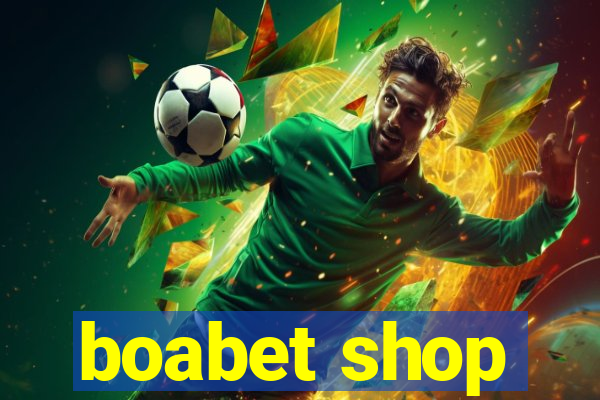 boabet shop