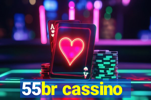 55br cassino