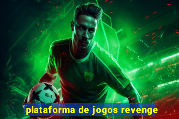 plataforma de jogos revenge