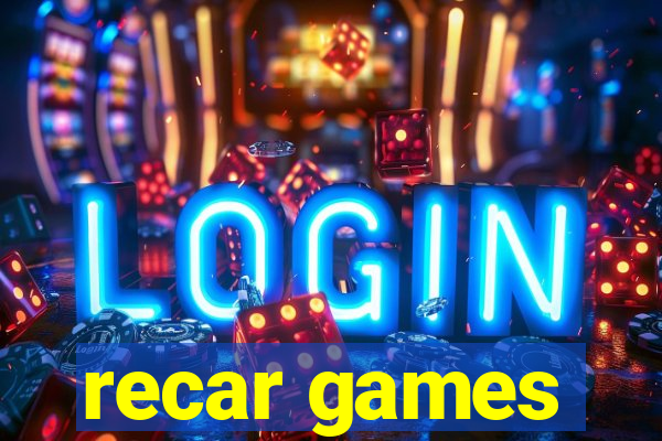 recar games