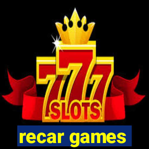 recar games