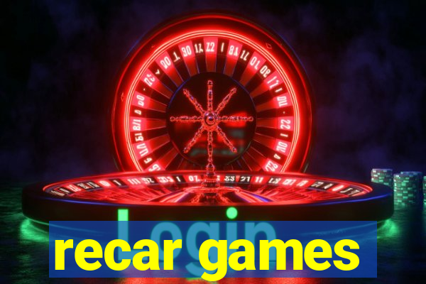 recar games